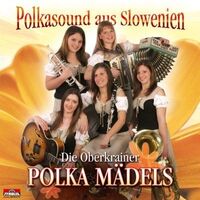 CD - Polka Madels Die Oberkrainer Polkasound aus Slowenien