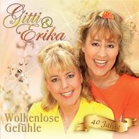 Cd - Gitti & Erika Wolkenlose Gefuhle